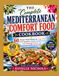 The Complete Mediterranean Comfort Food Cookbook
