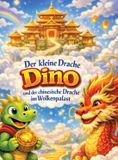 Der Tredition GmbH Der kleine Drache Dino: Und der chinesische Drache im Wolkenpalast