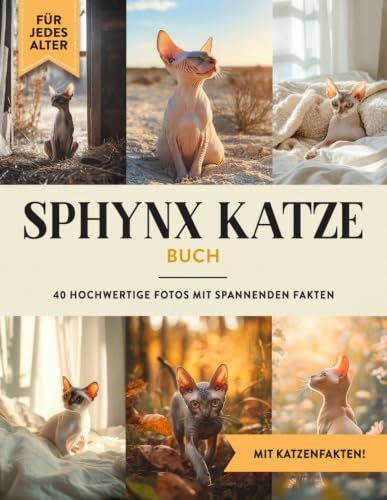 Sphynx Katze Buch: 40 Bilder & Fakten | Nacktkatze Katzenbuch als Geschenk für Kinder & Erwachsene