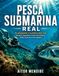 PESCA SUBMARINA REAL: De principiante a tu primera pieza real