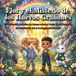 Flor y el Misterio de los Huevos Gruñones: Una Divertida Aventura de Pascua sobre el Poder de las Palabras, las Semillas de Luz y la Alegría del Corazón
