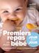 Premiers repas de mon bébé - Jour par jour: Un programme détaillé Plus de 200 recettes de moins de 15 minutes: 31552
