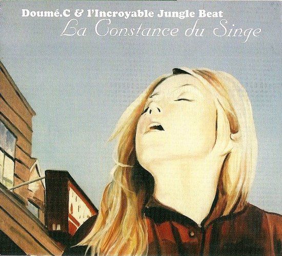 Doume. Buda Musique Doumé Castagnet & Incroyable Jungle Beat - La Constance Du Singe + The E.Sounds Sessions (2 CD)