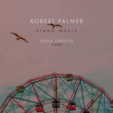 Sonic Rendezvous Adam Tendler - Palmer: Piano Music (CD)
