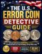 THE U.S. ERROR COIN DETECTIVE GUIDE