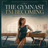 The Gymnast I Am Becoming: A Coloring and Reflection Journal for Growing Athletes