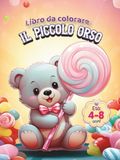 Il Piccolo Orso: Libro da colorare