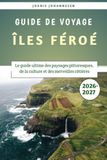 Îles Féroé Guide de voyage 2026-2027
