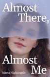 Almost Libri GmbH Almost There, Almost Me Paperback