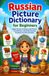 Russian Picture Dictionary for Beginners: English–Russian Vocabulary with Pictures, Transliteration, and Simple Everyday Vocabulary for Kids and Adults
