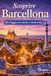 Barcellona: Un Viaggio tra Storia e Modernità