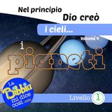 Nel principio Dio creò i cieli... i pianeti