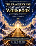 The Traveler's Way 21-Day Awakening Workbook