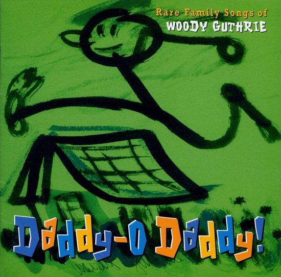 Daddy-O Daddy: Rare Family Songs Of Woody Guthrie (CD)