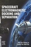 Spacecraft Elsevier - Health Sciences Division Spacecraft Electromagnetic Docking and Separation Paperback