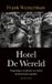 Hotel Bol Hotel De Wereld: ‘Wageningen, Suriname’ en andere postkoloniale tragedies