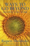 Ways Coronet Books Ways to Go Beyond and Why They Work Seven Spiritual Practices in a Scientific Age