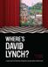 Where's Smith Street Books Where's David Lynch?: A search and find adventure through the surreal worlds of David Lynch Hardcover