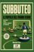 SUBBUTEO: Il Popolo del panno verde: Interviste, storie e leggende del Subbuteo