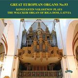 Great Priory Great European Organs No.93 / The Walcker Organ Of Riga Dom. Latvia