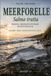 MEERFORELLE - Salmo trutta: Biologie, Lebensraum und Praxis des Küstenangelns