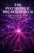 The Independently Published The Psychedelic Breakthrough: How Outlawed Molecules Became Medicine's Most Surprising Frontier Paperback