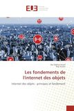 Les fondements de l'internet des objets: Internet des objets : principes et fondement