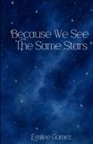 Because We See The Same Stars