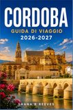 CORDOBA GUIDA DI VIAGGIO 2026-2027