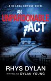 An Libri GmbH An Unpardonable Act: A DI Anna Gwynne Novel: 1