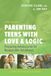 Parenting Libri GmbH Parenting Teens with Love and Logic: Preparing Adolescents for Responsible Adulthood
