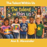 The Talent Within Us