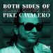Both Pike Cavalero - Both Sides Of (7" Vinyl)