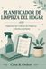 Planificador de Limpieza del Hogar: Organiza tus rutinas de limpieza semana a semana