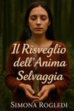 Il Independently Published Il risveglio dell'anima selvaggia Paperback