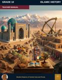 Muslim Legacy Series Islamic History Grade 10 Teacher Manual Civilizations & Empires Central Asia & Persia
