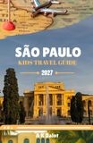 SÃO PAULO KIDS TRAVEL GUIDE 2027