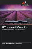 Il Edizioni Sapienza Il Triviale e il Canonico: Un dialogo dal punto di vista dell'influenza Paperback
