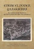 Entre Matilla de los Caños del Río: El Castillo entre el Poder y la Guerra