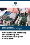 Eine Verlag Unser Wissen Eine einfache Anleitung zur Wartung und Fehlerbehebung von Computern