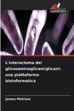 L'interactoma Edizioni Sapienza L'interactoma dei glicosaminoglicani/glicani Paperback