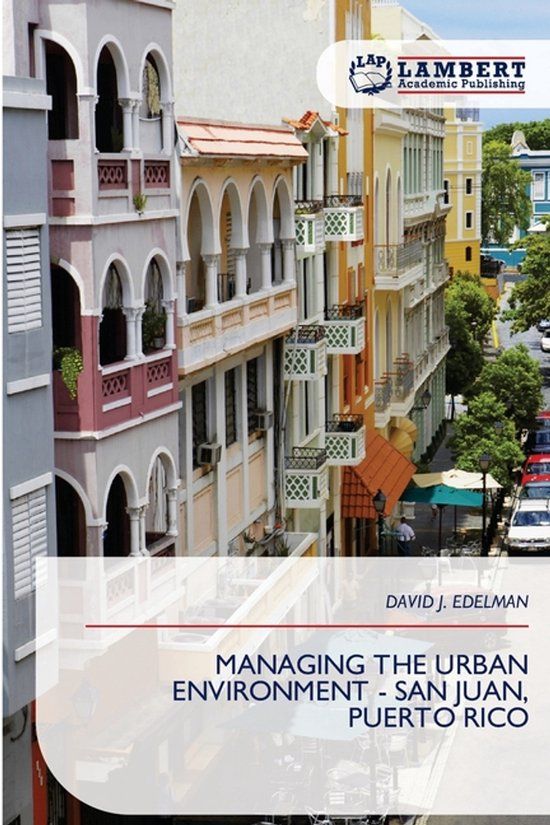 MANAGING Lap Lambert Academic Publishing Managing the Urban Environment - San Juan, Puerto Rico Paperback