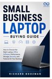 Small Independently Published / Small Business Laptop Buying Guide / 9798192882924