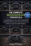 The Complete Brazilian Black Tarantula Handbook