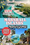 MARSHALL ISLANDS TRAVEL GUIDE 2026/2027