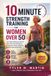 10 MINUTE STRENGTH TRAINING FOR WOMEN OVER 50