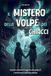 Il mistero della Volpe dei Ghiacci: Un romanzo d'avventura illustrato per bambini dagli 8 ai 12 anni in cerca di brividi