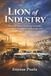 Lion of Industry: A History of France’s Enduring Automaker, from Family Workshops to Global Group Scale