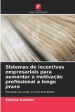 Sistemas OmniScriptum SRL Sistemas de incentivos empresariais para aumentar a motivação profissional a longo prazo