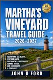 Martha's Vineyard Travel Guide 2026–2027